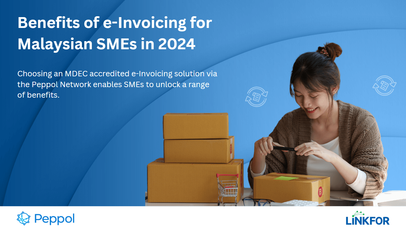 Benefits of e-Invoicing for Malaysian SMEs in 2024