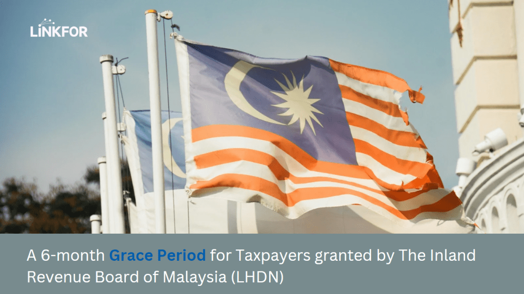 LHDN Malaysia grants 6-month grace period for mandatory e-Invoicing adaptation