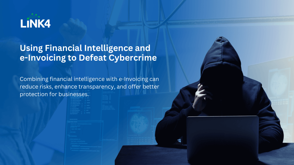 Using Financial Intelligence and e-Invoicing to Defeat Cybercrime